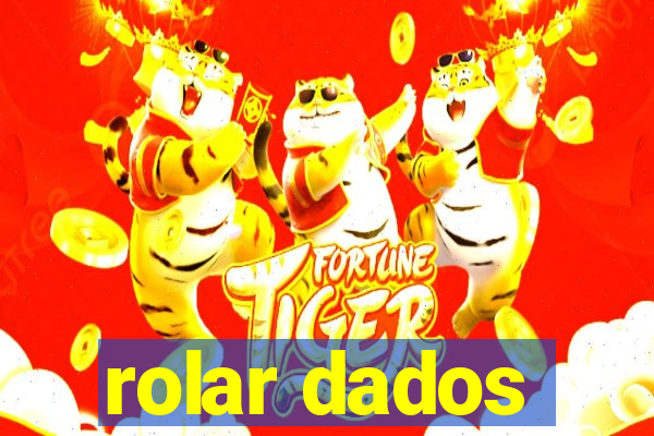 rolar dados